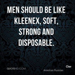 Cher Men Quotes