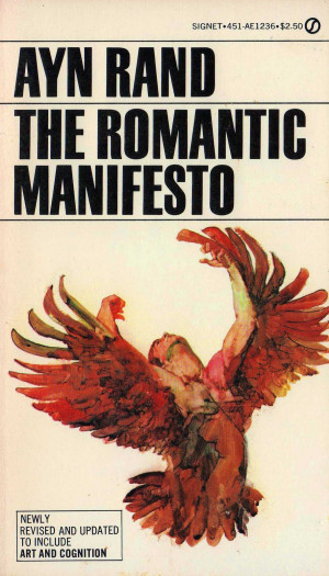 Ayn Rand - The Romantic Manifesto
