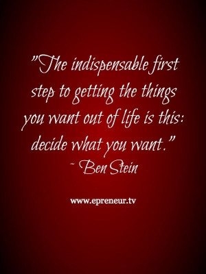 ... want out of life is to decide what you want. #quote www.Epreneur.TV