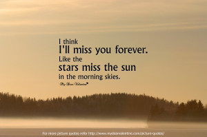 ... Like The Stars Miss The Sun in The Morning Skies - Missing You Quote