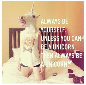 ... you see one of us, feel special, you just saw a unicorn. 2% pride :D