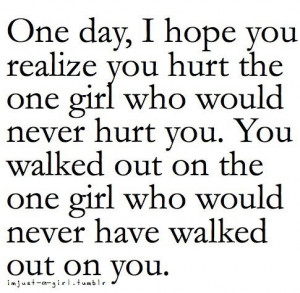 ... you hurt me, asshole, you left, jerk, one day, i hope, you walked out