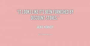 quote-Jackie-Kennedy-it-looks-like-its-been-furnished-by-194098.png