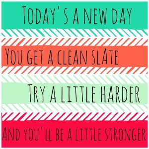 Today is a new day