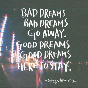 ... -time-for-a-quote-quote-baddreams-gooddreams-quote-greysanatomy.jpg