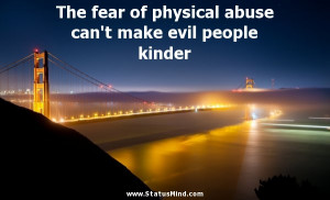 ... make evil people kinder - Konstantin Ushinsky Quotes - StatusMind.com