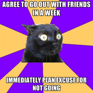 ... To Go Out With Friends In A Week Immediately Plan Excuse For Not Going