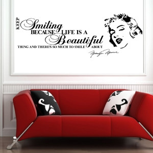 about Marilyn Monroe wall art quote keep smiling life is beautiful ...