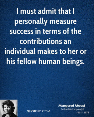 margaret-mead-scientist-i-must-admit-that-i-personally-measure.jpg