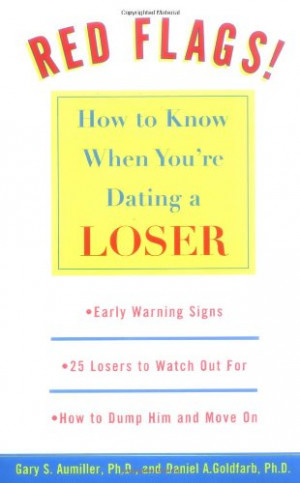 Red Flags: How to Know When You're Dating a Loser