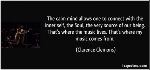 The calm mind allows one to connect with the inner self, the Soul, the ...