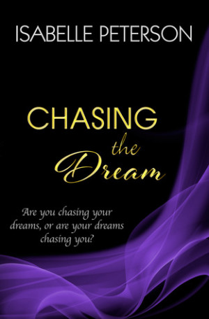 Start by marking “Chasing the Dream (Dream, #3)” as Want to Read: