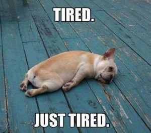 Life Love Quotes Tired Just Tired