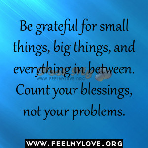 Be-grateful-for-small-things-big-things-and-everything-in-between ...