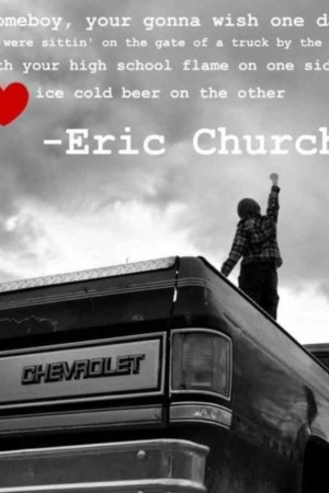 ... Quotes, Country Music, Music Lyrics, Country Life, Homeboy Eric Church