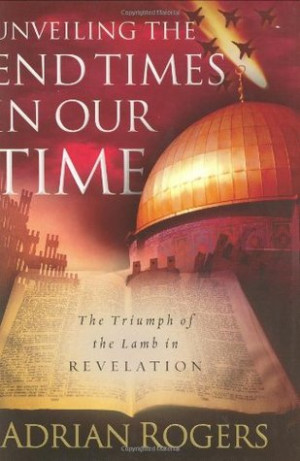 Unveiling the End Times in Our Time: The Triumph of the Lamb in ...