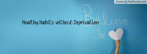 Healthy Habits without Deprivation Profile Facebook Covers