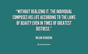 Milan Kundera Quotes About Life