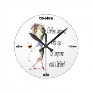 Wine improves with age, humorous Women and Wine Wall Clocks