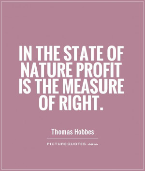 Nature Quotes Right Quotes Profit Quotes Thomas Hobbes Quotes