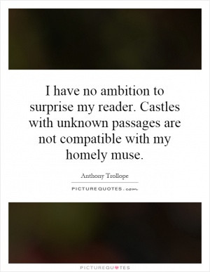 have no ambition to surprise my reader. Castles with unknown ...
