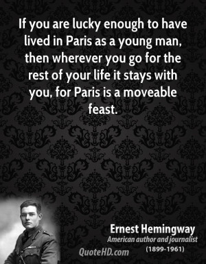 Quotes Hemingway Paris ~ Ernest Hemingway Life Quotes | QuoteHD