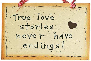 True love stories never have endings!