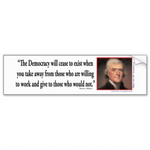 Thomas Jefferson - Quotes Democracy Car Bumper Sticker