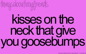 kisses on the neck that give you goosebumps