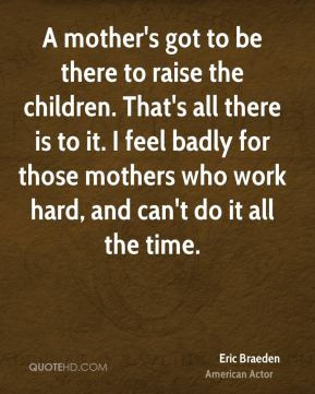 eric braeden eric braeden a mothers got to be there to raise the jpg