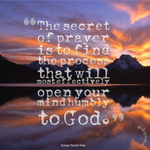 The Secret of Prayer ~Norman Vincent Peale facebook.com ...
