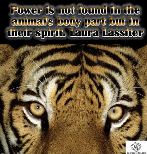 Power is not found in the animal's body part but in their spirit ...