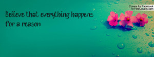 Believe that everything happens for a Profile Facebook Covers