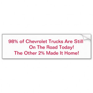 Chevy Sayings Good Chevrolet trucks bumper