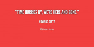 howard dietz quotes time hurries by we re here and gone howard dietz