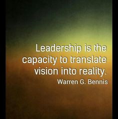 ... translate vision into reality more quotes leadership leadership quotes