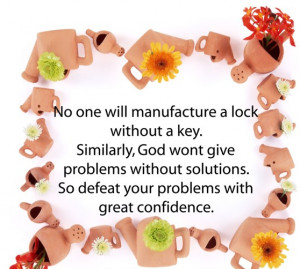 ... Without Solutions. So Defeat Your Problems With Great Confidence