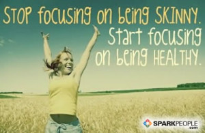 Motivational Quote - Stop focusing on being skinny. Start focusing on ...