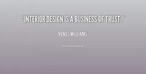 Interior design is a business of trust.