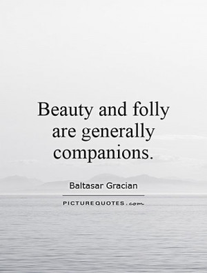 Beauty Quotes Baltasar Gracian Quotes