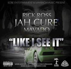Jah Cure's Like I See It ft Rick Ross & Mavado Exploding All Over