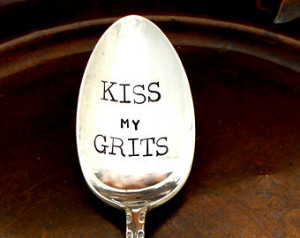 Kiss My GRITS. Serving Spoon. The ORIGINAL Hand Stamped Vintage Spoons ...