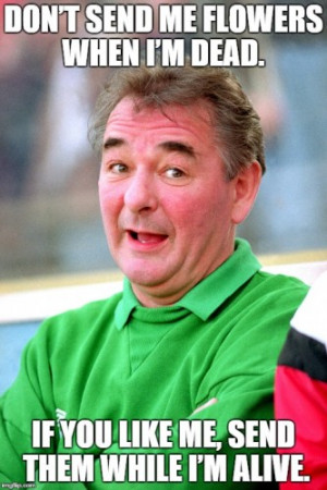 16 of the most memorable Brian Clough quotes