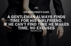 ... . If he can't find time he makes time. no excuses - Gentleman's Guide
