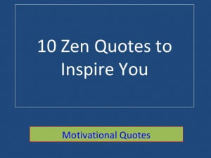 10 Best Zen Quotes
