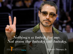 ... quotes by famous actor Robert Downey Jr. famous from Iron Man movie