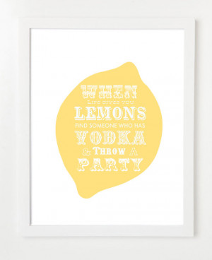 Quote Poster : Lemonade & Vodka (When Life Gives You Lemons) VERSION 1