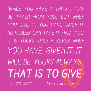 With Great Love – Giving Quotes – that is to give