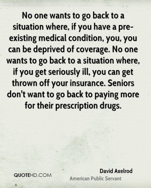 No one wants to go back to a situation where, if you have a pre ...