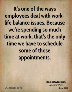 It's one of the ways employees deal with work-life balance issues ...